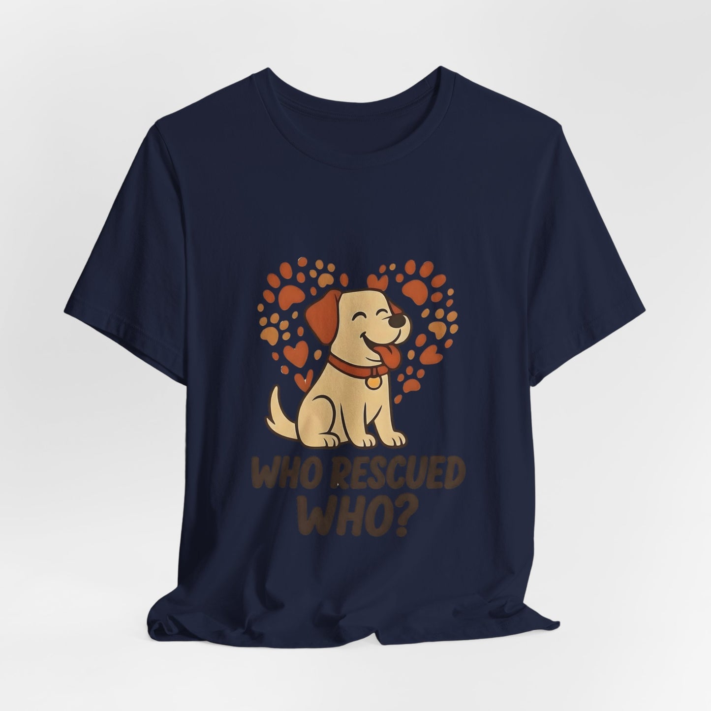 Who Rescued Who" Dog Rescue T-Shirt | Cute Pet Adoption Tee | Dog Lover Gift